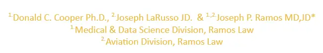 1.Donald C. Cooper Ph.D., 2.Joseph LaRusso JD. & 1.,2.Joseph P. Ramos MD,JD* 1.Medical & Data Science Division, Ramos Law 2.Aviation Division, Ramos Law